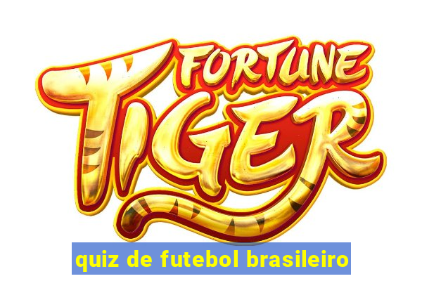 quiz de futebol brasileiro
